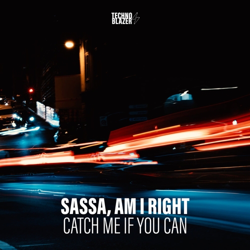 Sassa, AM I RIGHT - Catch Me If You Can [TBZ010]